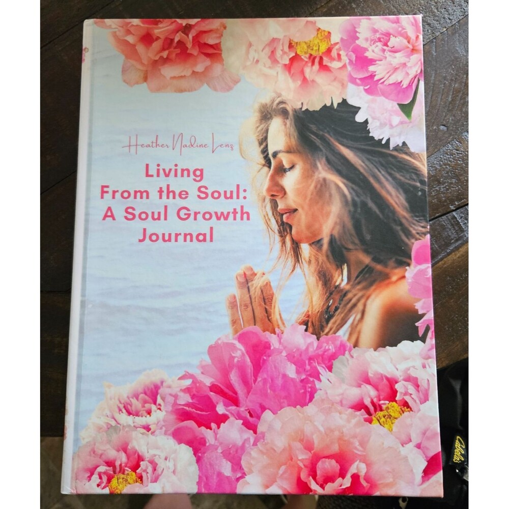 Living From The Soul Growth Meditation Journal Heather Nadine Lenz Healing Peace